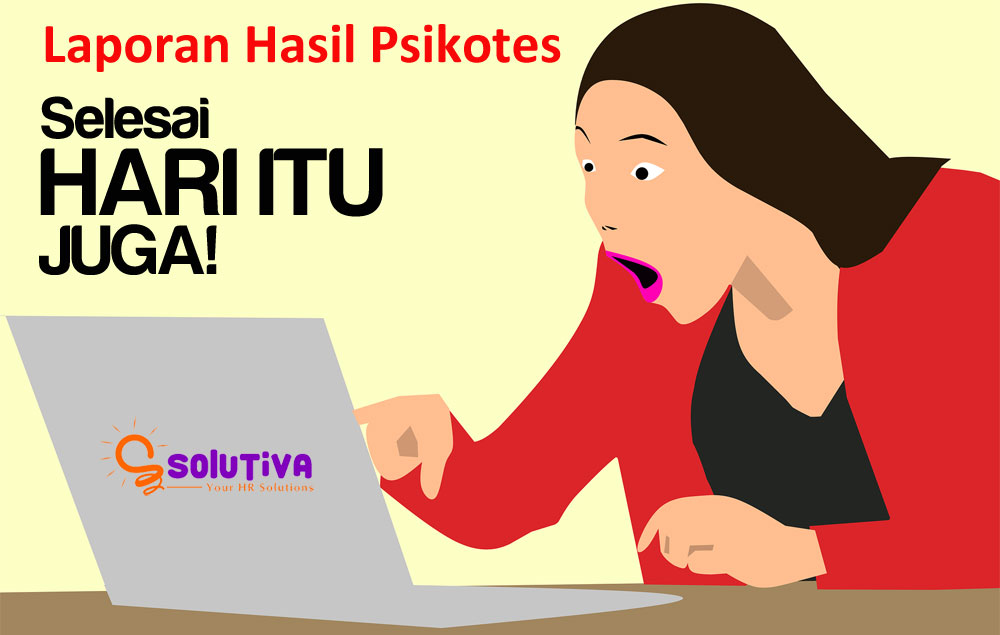 Paket Kilat Solutiva, Laporan Psikotes Selesai di Hari yang Sama